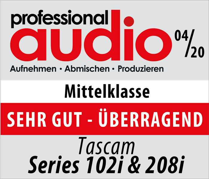 Professional Audio zeichnet das Tascam SERIES 102i und 208i mit dem Prädikat 'SEHR GUT - ÜBERRAGEND -' aus